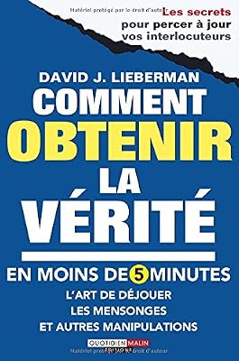 Comment obtenir la vérite en moins de 5 minutes