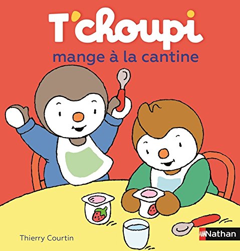 couverture de : T'choupi mange &agrave; la cantine