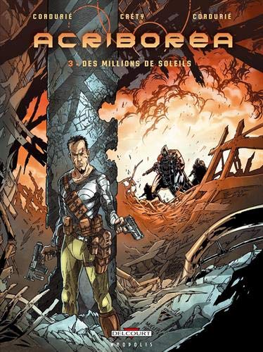 Télécharger Acriboréa, Tome 3 : Des millions de soleils PDF Ebook En Ligne