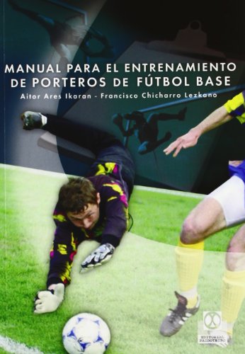 Download Manual Para el Entrenamiento de Porteros de Fútbol Base (Deportes)
