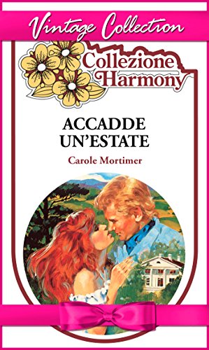 Carole Mortimer - Accadde un'estate (2016)