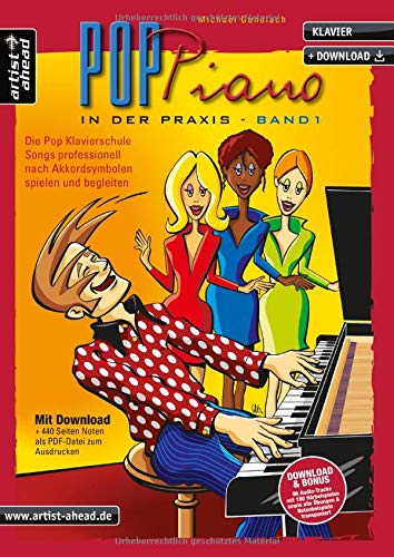 Pop-Piano in der Praxis - Band 1: Songs professionell nach Akkordsymbolen spielen und begleiten (inkl. Download). Lehrbuch für Klavier. Klavierschule. Klavierstücke. Klaviernoten.