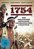 1754 - Die Delaware Indianer zwischen den Fronten - Jon Hall