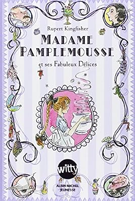 ALBIN MICHEL Madame Pamplemousse et ses Fabuleux Délices