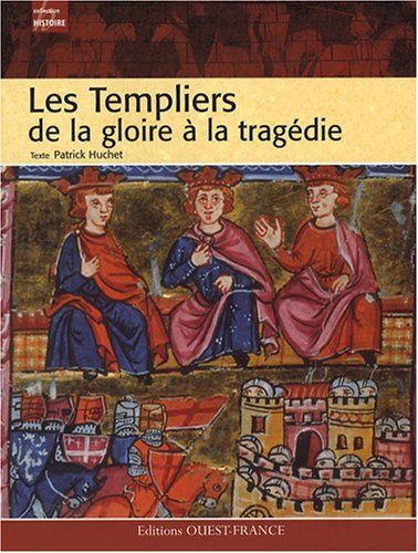 couverture de : Les Templiers de la gloire &agrave; la trag&eacute;die