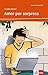Produktbild Amor por sorpresa: Spanische Lektüre für das 2. und 3. Lernjahr. Mit Annotationen (Lecturas españolas)