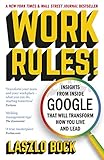 Work Rules!: Insights from Inside Google That Will Transform How You Live and Lead (English Edition) by
