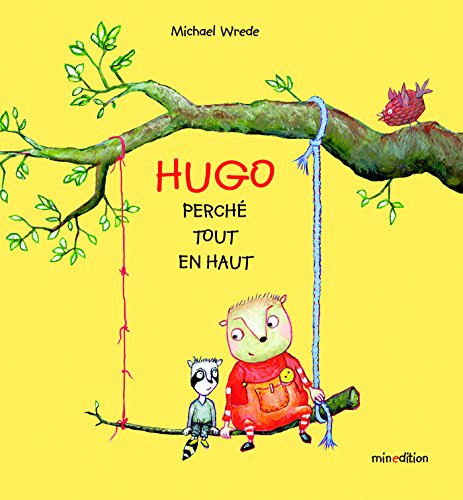couverture de : Hugo perch&eacute; tout en haut