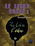 Le Livre brulé - tome 1 Le Cri de l'arbre (1)