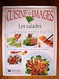 CUISINE EN IMAGES. Les salades