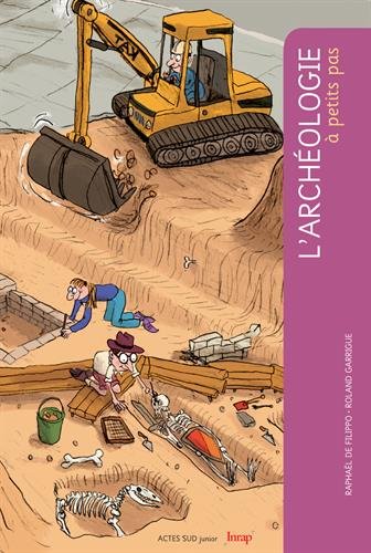 L'archéologie a petits pas L'archéologie a petits pas