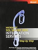 Microsoft® SQL Server(TM) 2005 Integration Services Step by Step by