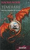 temeraire - Par Les Chemins De La Soie tome 3