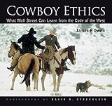 Cowboy Ethics: What Wall Street Can Learn From The Code Of The West by 