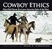 Cowboy Ethics: What Wall Street Can Learn From The Code Of The West by 
