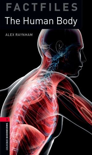 Oxford Bookworms Library Factfiles: Level 3:: The Human Body livre