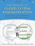 The Practice of Cloud System Administration: DevOps and SRE Practices for Web Services, Volume 2 (English Edition) by Thomas A. Limoncelli, Strata R. Chalup