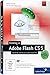 Einstieg in Adobe Flash CS5: Schritt für Schritt zum ersten Flash-Film by 