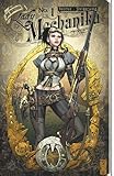 Lady Mechanika - Tome 01: Le mystère du corps mécanique