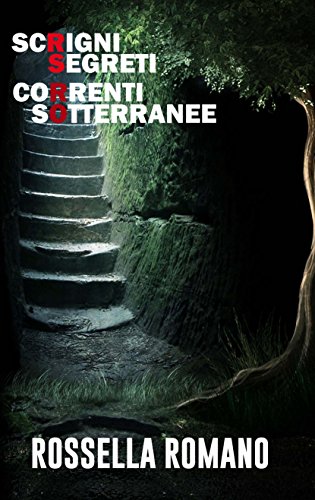 Download Scrigni Segreti Correnti Sotterranee: Tutti i racconti. Download Scrigni Segreti Correnti Sotterranee: Tutti i racconti.