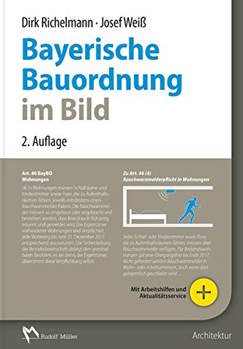Bayerische Bauordnung im Bild: Praxisgerecht erläutert und grafisch umgesetzt