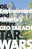 Image de Tar Wars: Oil, Environment and Alberta’s Image