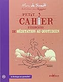 Petit cahier d'exercices de méditation au quotidien