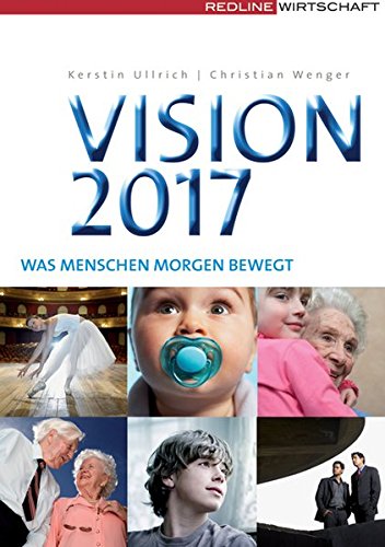 Preisvergleich Produktbild Vision 2017. Was Menschen morgen bewegt