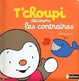 Image de T'choupi découvre les contraires