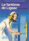 Le Fantôme de Ligeac (Bibliothèque verte)
