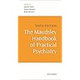 The Maudsley Handbook of Practical Psychiatry (Oxford Medical Publications)