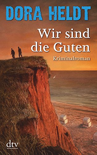 Preisvergleich Produktbild Wir sind die Guten: Kriminalroman