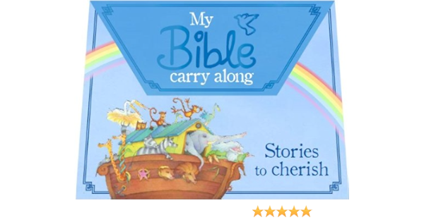 My Bible Carry Along: Stories To Cherish : Parragon: Amazon.co.uk: Books