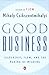 Good Business: Leadership, Flow, and the Making of Meaning (English Edition) by