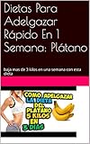 Image de Dietas Para Adelgazar Rápido En 1 Semana: Plátano: baja mas de 3 kilos en una semana con esta dieta
