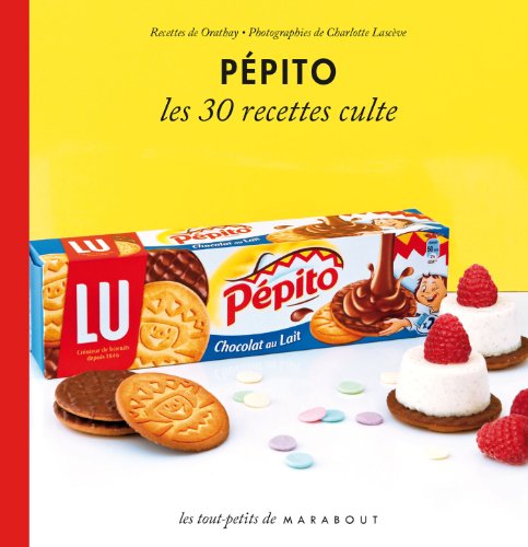 ⤂Télécharger⤃ Pépito, les 30 recettes culte PDF Ebook En Ligne