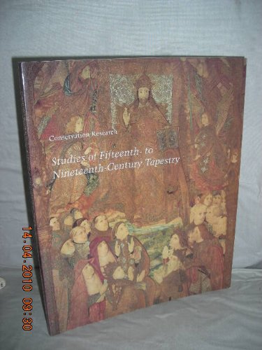 Download Conservation Research: Studies of Fifteenth-To-Nineteenth-Century Tapestry Download Conservation Research: Studies of Fifteenth-To-Nineteenth-Century Tapestry