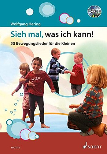Download Sieh mal, was ich kann!: 50 Bewegungslieder für die Kleinen. Ausgabe mit 2 CDs. Download Sieh mal, was ich kann!: 50 Bewegungslieder für die Kleinen. Ausgabe mit 2 CDs.