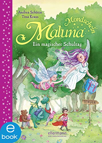 Maluna Mondschein - Ein magischer Schultag