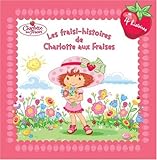 Les fraisi-histoires de Charlotte aux Fraises
