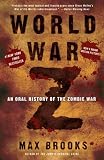  World War Z: An Oral History of the Zombie War (Three Rivers Press)