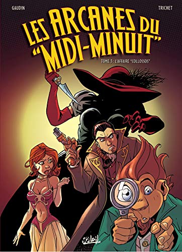 Les Arcanes du midi-minuit, tome 3 : L'Affaire Collossos by 