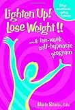 Image de Lighten Up! Lose Weight!!: A 10 Week Self-Hypnosis Program