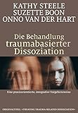 Die Behandlung traumabasierter Dissoziation: Eine praxisorientierte, integrative Vorgehensweise by 