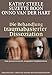 Die Behandlung traumabasierter Dissoziation: Eine praxisorientierte, integrative Vorgehensweise by 