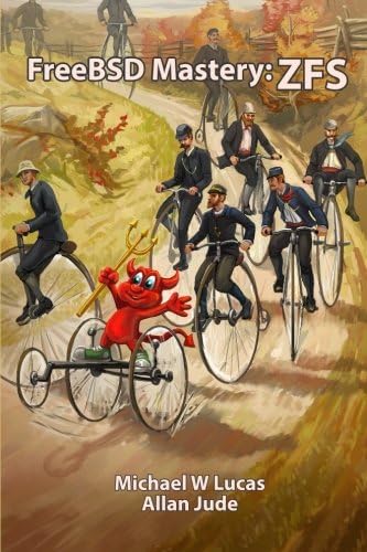 FreeBSD Mastery: ZFS: Volume 7 (IT Mastery)