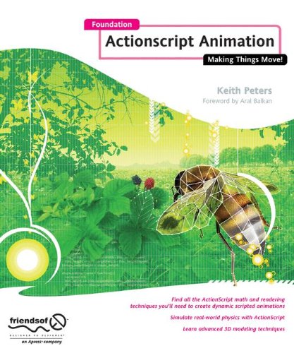 Download Foundation Actionscript Animation: Making Things Move!