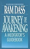 Journey of Awakening: A Meditator's Guidebook by 