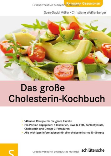 Download Das große Cholesterin-Kochbuch: 140 neue Rezepte für die ganze Familie. Pro Portion angegeben: Kilokalorien, Eiweiß, Fett, Kohlenhydrate, Cholesterin ... für eine cholesterinarme Ernährung Download Das große Cholesterin-Kochbuch: 140 neue Rezepte für die ganze Familie. Pro Portion angegeben: Kilokalorien, Eiweiß, Fett, Kohlenhydrate, Cholesterin ... für eine cholesterinarme Ernährung
