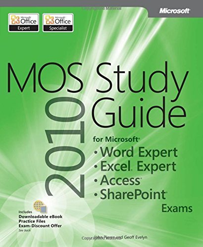 MOS 2010 Study Guide for Microsoft Word Expert, Excel Expert, Access, and SharePoint Exams (MOS Study Guide) by Geoff Evelyn (2011-08-22)